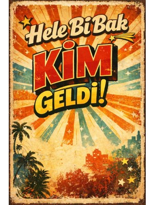 BiveSa "hele Bi Bak Kim Geldi" Retro Ahşap Poster