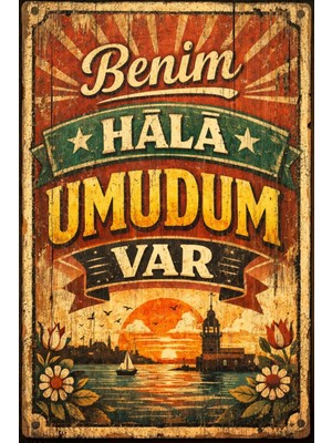 BiveSa "benim Hala Umudum Var" Retro Ahşap Poster