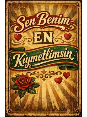 BiveSa "sen Benim En Kıymetlimsin" Yazılı Retro Ahşap Poster