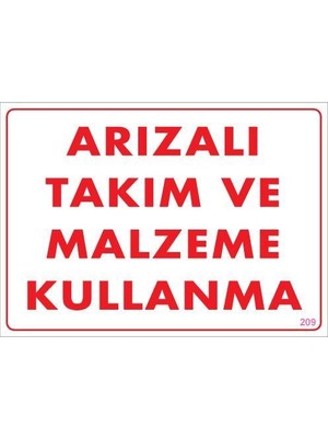 Arızalı Malzeme Takım Kullanma Uyarı Levhası 25X35 Kod: 209