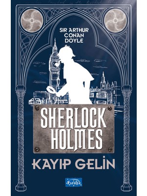 Kayıp Gelin - Sherlock Holmes