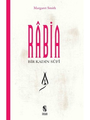 Bir Kadın Sufi: Rabia