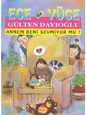 Ece ile Yüce / Annem Beni Sevmiyor Mu?