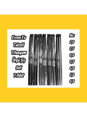 Evren Ev Tekstil Titanyum Örgü Şiş Seti 2,0/2,5/3,0/3,5/4,0/5,0/6,0/ Toplam 7 ADET