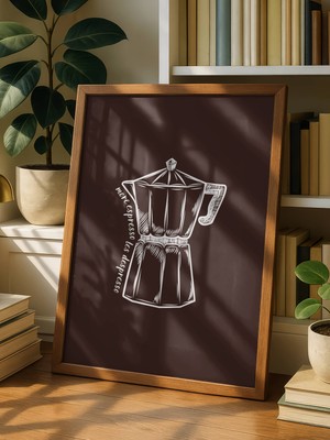 Fuart.Co More Espresso Kahve Temalı Dijital Baskı Poster (Çerçevesiz) Kafu