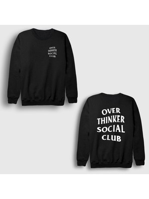 Presmono Unisex Siyah Overthinker Social Club Sırt Baskılı Sweatshirt