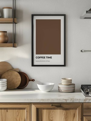 Fuart.Co Coffee Time Renk Kahve Temalı Dijital Baskı Poster (Çerçevesiz) Kafu
