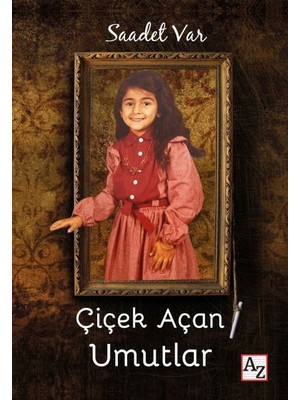 Çiçek Açan Umutlar