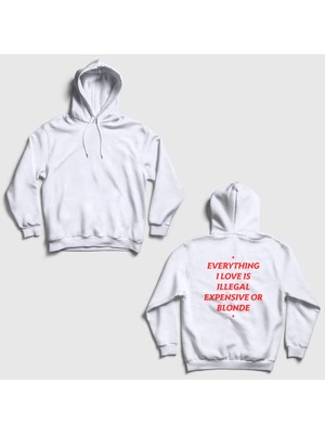 Presmono Unisex Beyaz Everything I Love Illegal Expensive Blonde Sırt Baskılı Kapüşonlu Sweatshirt
