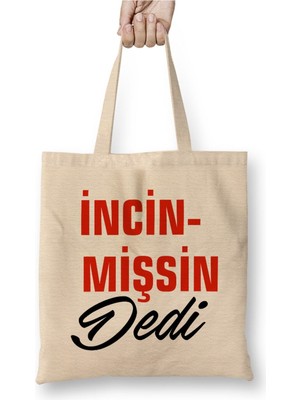 Toyaso Ne Dedi Incinmişsin Dedi Komik Beyaz Bez Çanta Uzun Saplı Alışveriş Çantası Plaj Çantası