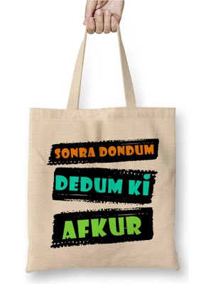 Toyaso Karadeniz Sözleri Sonra Dondum Dedum Ki Afkur Bez Çanta Uzun Saplı Alışveriş Çantası Plaj Çantası