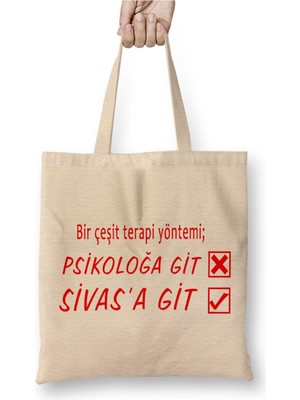 Toyaso Bir Çeşit Terapi Yönetimi Psikolağa Git Sivasa Git Bez Çanta Alışveriş Çantası Plaj Çantası