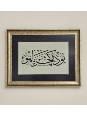 Fineart Çerçeveli "Bu Da Geçer Ya Hu" Tablo