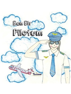 Ben Bir Pilotum - Meslekler Serisi