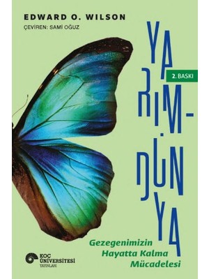 Yarım-Dünya Gezegenimizin Hayatta Kalma Mücadelesi