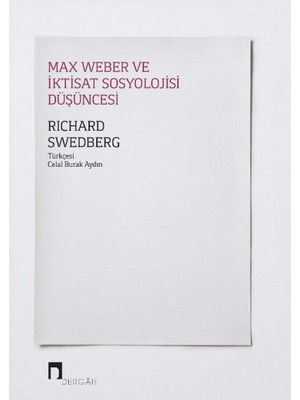 Max Weber ve Iktisat Sosyolojisi Düşüncesi (Kapak Değişebilir)