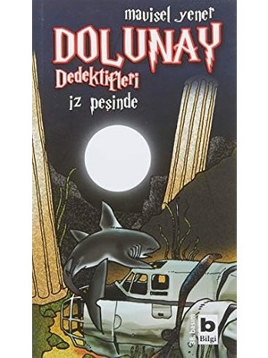 Dolunay Dedektifleri 1 - Iz Peşinde