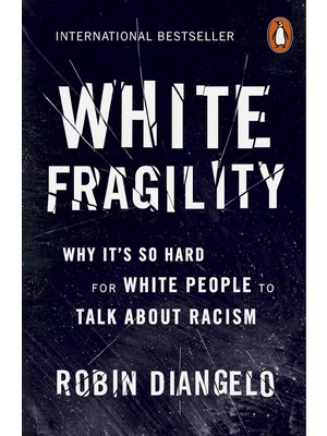 White Fragility: Why It's So Hard For White People To Talk About Racism