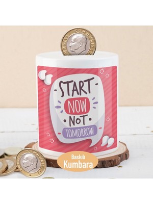 Asilmeydan Start Now Not Tomorrow Yazılı Para Birikim Kumbarası-2147858274