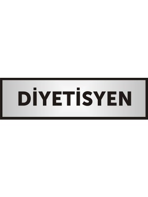 Yüksel 34 Diyetisyen Yazılı Kapı Levhası ,yönlendirme Levhası ,gümüş Renkli Aliminyum Levha 26X7CM