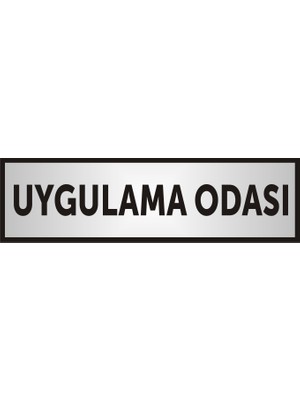 Yüksel 34 Uygulama Odası  Yazılı Kapı Levhası ,yönlendirme Levhası ,gümüş Renkli Aliminyum Levha 26X7CM