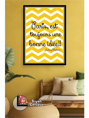 KOSS Dijital Paris Est Toujours Une Bonne Idée Yazılı Çerçeveli Kanvas Tablo Sarı Duvar Dekoru