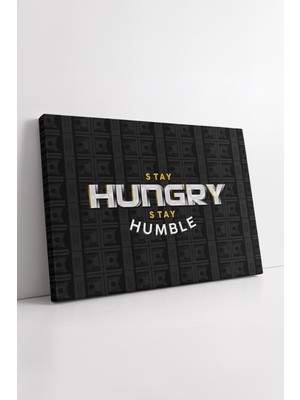 KOSS Dijital Motivasyon Sözleri Tasarım Kanvas Tablo Stay Hungry Stay Humble Modern Ofis Ilham Görseli