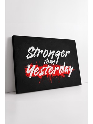 KOSS Dijital Stronger Than Yesterday Yazılı Kanvas Tablo Güç Artışı Spor Motivasyon Modern Duvar Dekoru