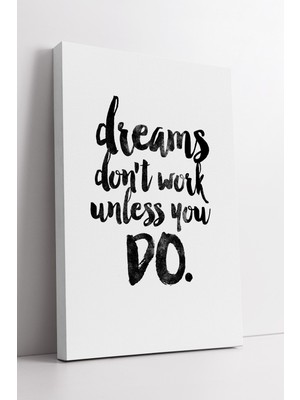 KOSS Dijital Dreams Don’t Work Unless You Do Yazılı Motivasyon Tasarım Modern Kanvas Tablo Duvar Dekoru