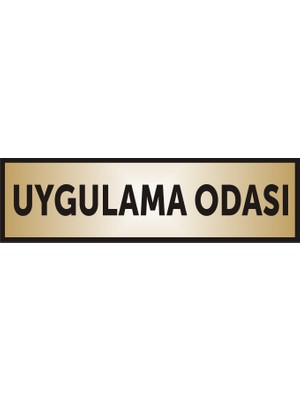 Yüksel 34 Uygulama Odası  Yazılı Kapı Levhası ,yönlendirme Levhası ,gold Renkli Aliminyum Levha 26X7CM