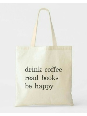 Giftora Drink Coffee Read Books Be Happy Baskılı Bez Çanta 38X42CM