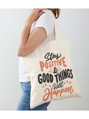 Giftora Stay Positive Baskılı Ham Bez Omuz