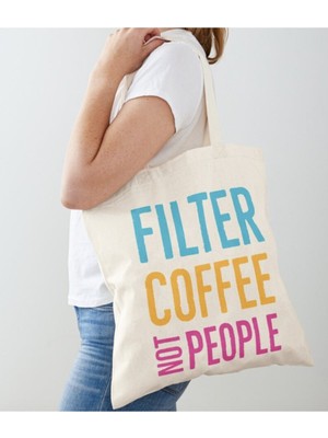 Giftora Filtre Coffee Not People Baskılı Ham Bez