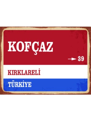 BiveSa Kırklareli Ili Kofçaz Ilçesi  Retro Ahşap Sokak Tabelası