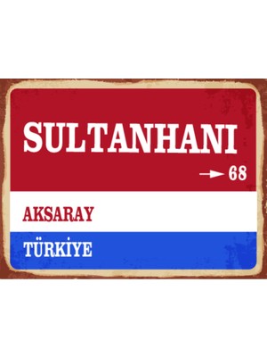 BiveSa Aksaray Ili Sultanhanı Ilçesi  Retro Ahşap Sokak Tabelası