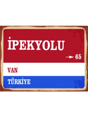 BiveSa Van Ili Ipekyolu Ilçesi  Retro Ahşap Sokak Tabelası