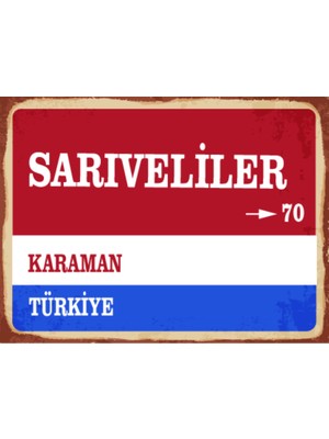 BiveSa Karaman Ili Sarıveliler Ilçesi  Retro Ahşap Sokak Tabelası