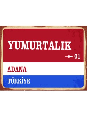 BiveSa Adana Ili Yumurtalık Ilçesi  Retro Ahşap Sokak Tabelası