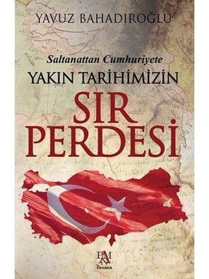 Panama Yayıncılık Yakın Tarihimizin Sır Perdesi