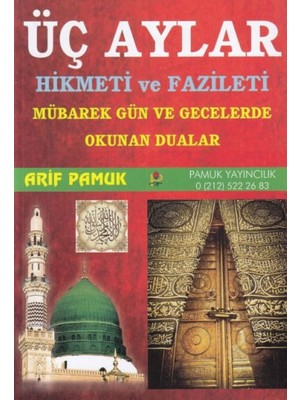 Girişimci Kadın Üç Aylar Hikmeti ve Fazileti (Üç Aylar 010) Mübarek Gün ve Gecelerde Okunan Dualar