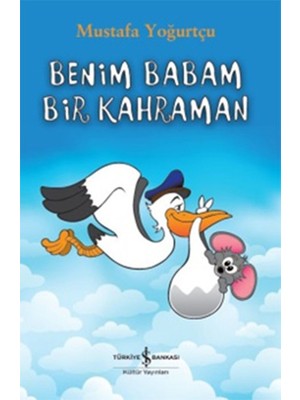 İş Bankası Kültür Yayınları Benim Babam Bir Kahraman