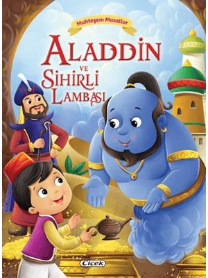 Çiçek Yayıncılık Muhteşem Masallar - Aladdin ve Sihirli Lambası