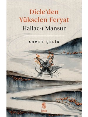 İnsan Yayınları Dicle'den Yükselen Feryat Hallac-I Mansur