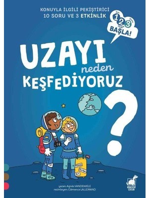 Dinozor Çocuk Uzayı Neden Keşfediyoruz?
