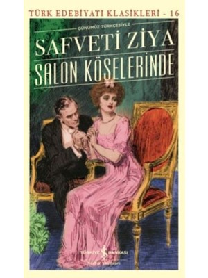 İş Bankası Kültür Yayınları Salon Köşelerinde (Günümüz Türkçesiyle) - Türk Edebiyatı Klasikleri