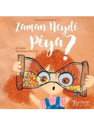 Nito Kitap Zaman Neydi Piya? - Çocukça Felsefe Serisi 2