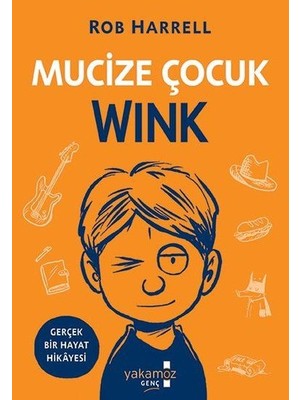 Yakamoz Yayınları Mucize Çocuk Wink - Gerçek Bir Hayat Hikayesi