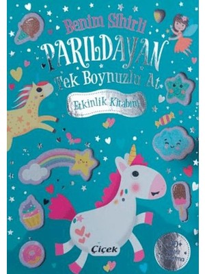 Çiçek Yayıncılık Benim Sihirli Parıldayan Tek Boynuzlu At Etkinlik Kitabım