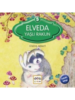 Nar Yayınları Elveda Yaşlı Rakun / Seni Çok Seviyorum Allah'ım -5