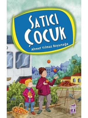 İlk Genç Timaş Ahmet Yılmaz Boyunağa Dizisi 03 - Satıcı Çocuk